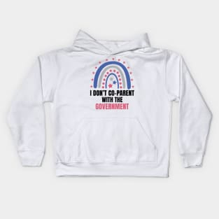 I Don't Co-Parent With the Government Kids Hoodie